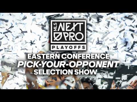 MLS NEXT PRO: Eastern Conference \u002D Pick Your Opponent Selection Show 2026
