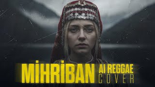 Mihriban Reggae Anatolian Ai Cover - Turkish Folk Reggae