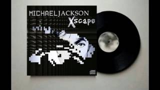 Michael Jackson - Xscape (Chantalou Remix)