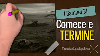 Take care of the end of your story || 1 Samuel 31 #RPSP