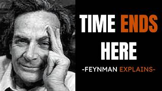 What Happens at the End of Time? – Feynman Explains