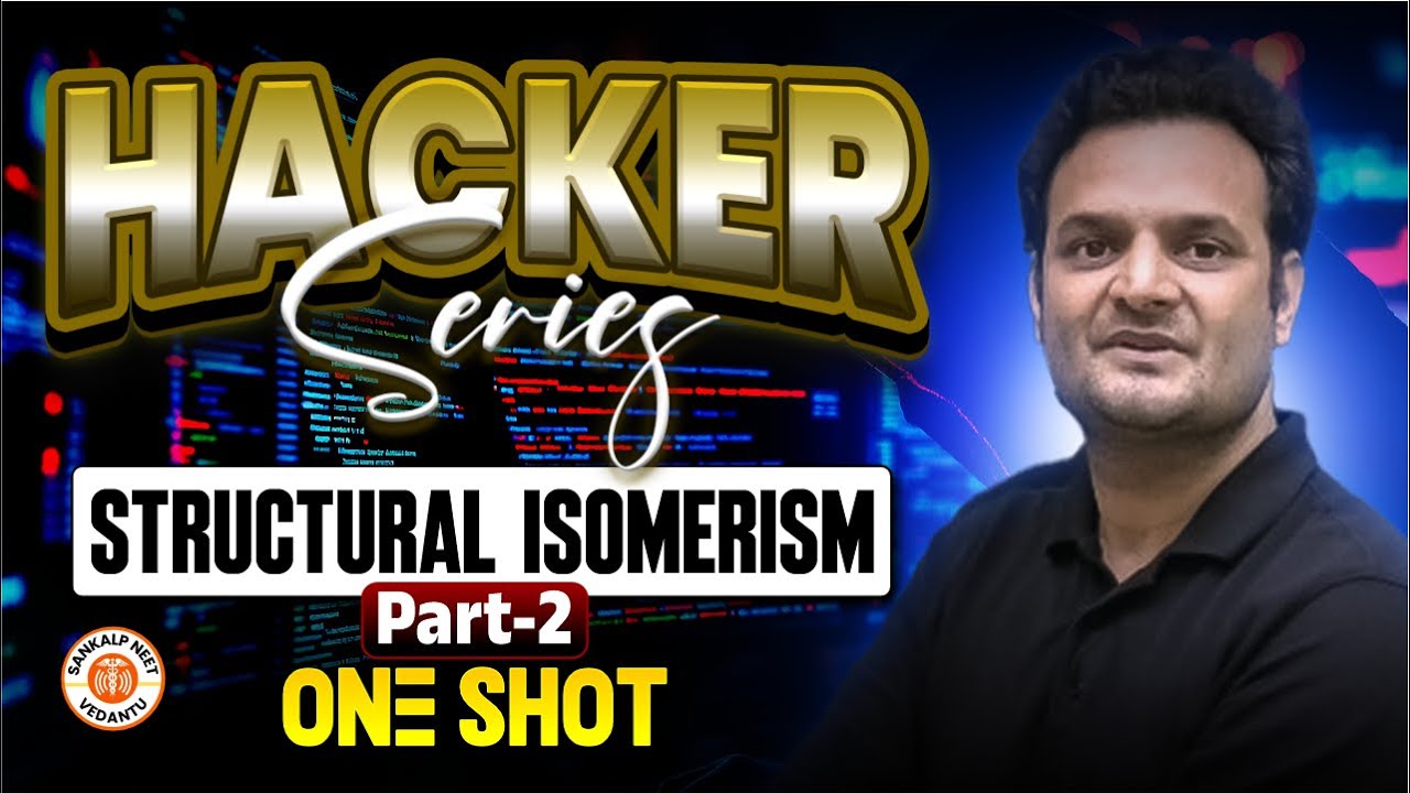 Structural Isomerism in Organic Chemistry Class 11 One Shot | Hacker Series NEET 2026 By Sarvesh Sir