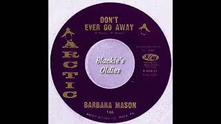 Don't Ever Go Away 〰️ Barbara Mason