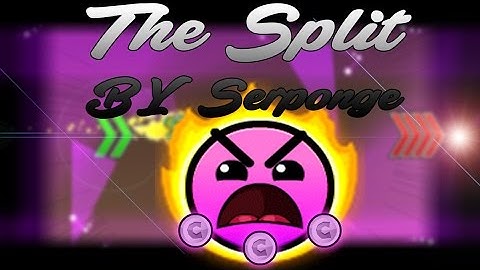 First Attempt | The Split by Serponge | All Coins | Geometry Dash 2.1