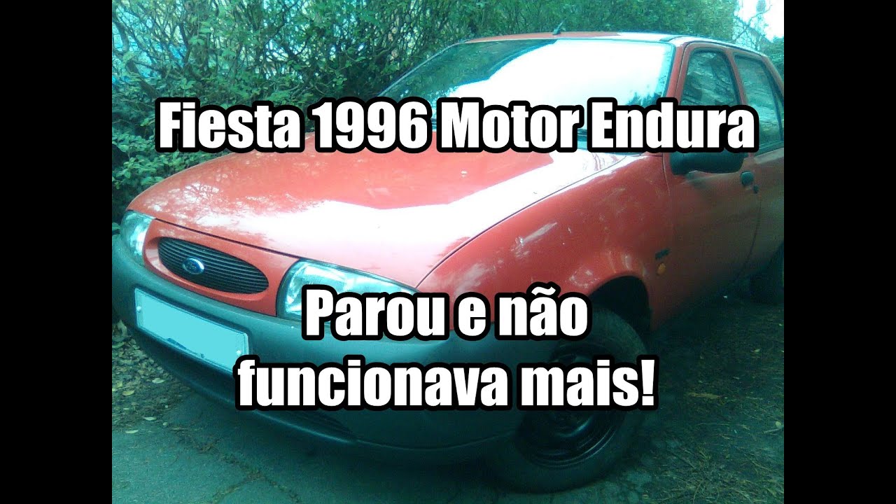 Fiesta 1996 Motor Endura, Parou e não funcionava mais! Hoje 21/10/2021 Reeditado