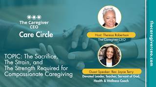 Care Circle: "The Sacrifice, The Strain, and The Strength..." with Rev. Joyce Terry
