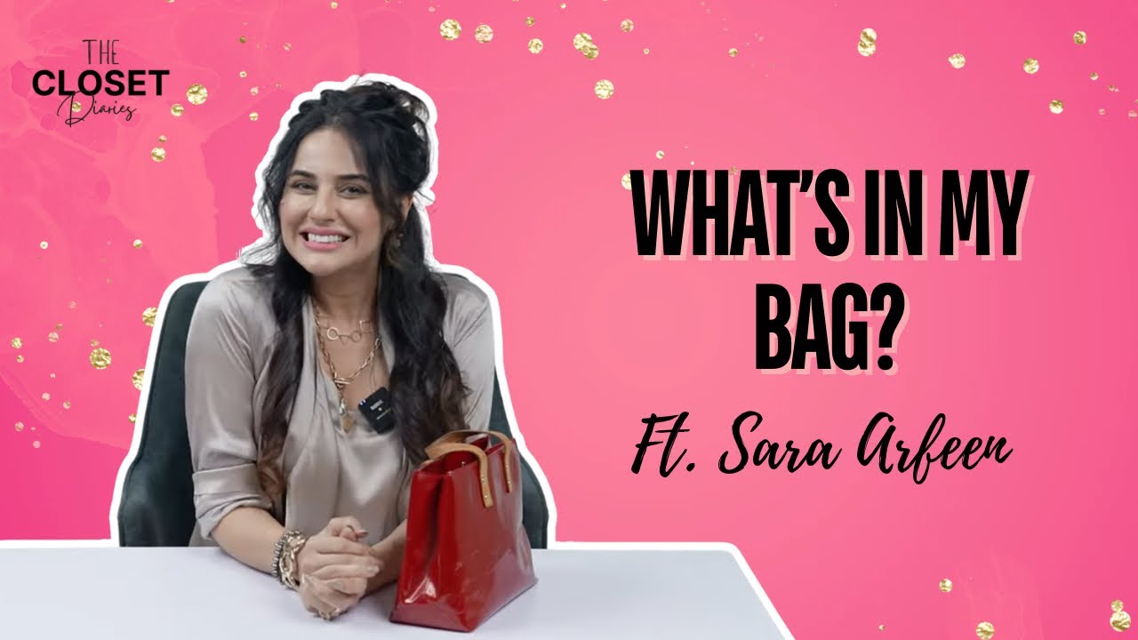 What's In My Bag? | Ft. Sara Arfeen | Ep. 04