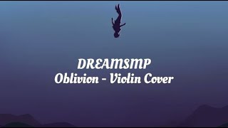 Oblivion Halfy & Winks Dream Smp - Violin Cover