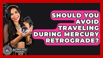 Should You Avoid Traveling During Mercury Retrograde? - Astrology Awakening