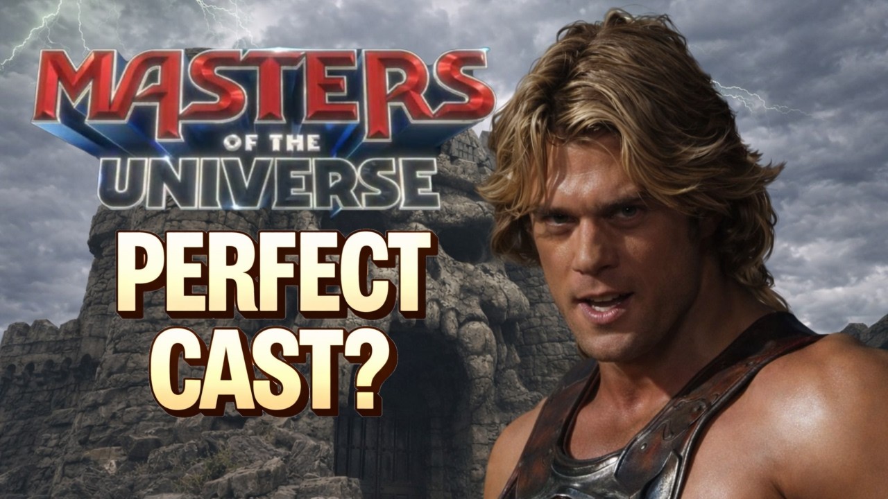 Why the He Man Casting Has Us Feeling Hopeful