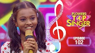 Flowers Top Singer 4 | Musical Reality Show | EP# 102