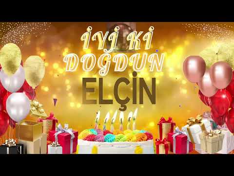 ELÇİN – Ad Günün Mübarək Elçin