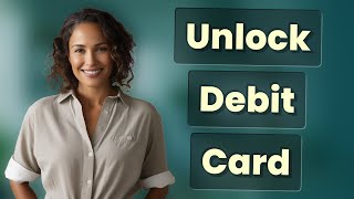 How Do You Unlock a Debit Card Blocked by Fraud Alerts?