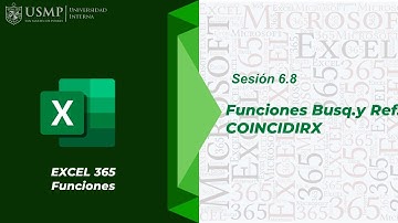Funciones Excel 365 : Sesión 6.8 - Funciones de Busq.y Ref: COINCIDIRX