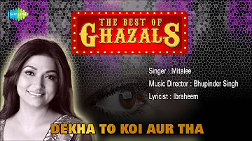 Dekha To Koi Aur Tha | Ghazal Song | Mitalee Singh