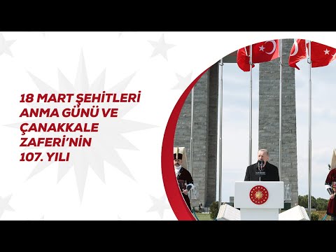 18 Mart Şehitleri Anma Günü ve Çanakkale Zaferi’nin 107. Yılı