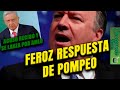 Pompeo le desata campaña a México, culpa directamente a AMLO, está molesto por ser exhibido