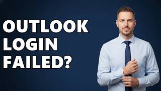 Why Is Outlook Not Letting Me Sign In?