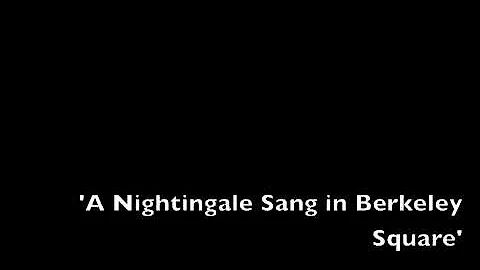 A Nightingale Sang in Berkeley Square - Annie Grace