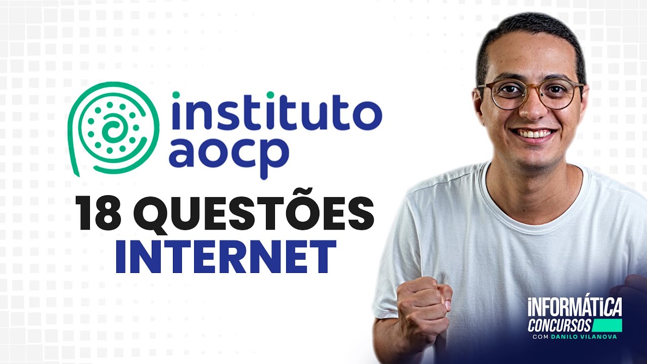Questões Internet | Banca AOCP | Informática para concursos com professor Danilo Vilanova #opior
