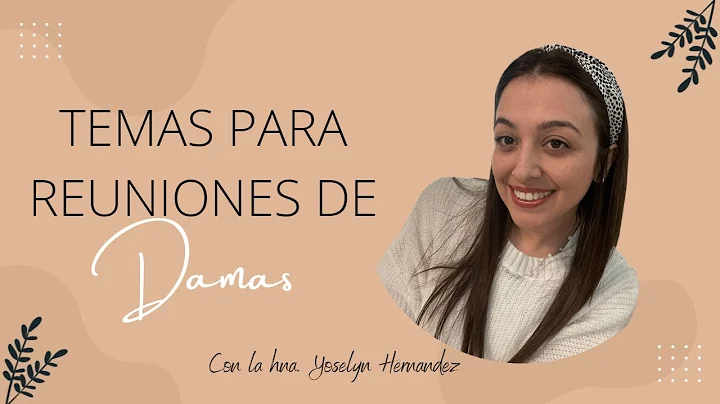 Temas para reuniones de damas cristianas