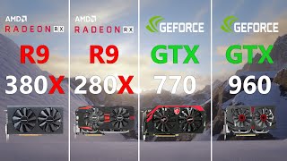 R9 380X vs R9 280X vs GTX 770 vs GTX 960 Test in 7 Games