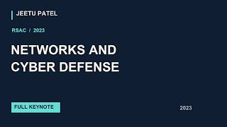 Networks and Cyber Defense | Jeetu Patel | RSAC 2023 — Full Keynote