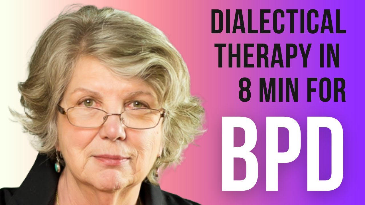 Dialectical Behavior Therapy for BPD Explained in 8 Minutes