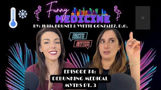 Debunking Winter Myths with Humor and Science | Funny Medicine Podcast  Ep. 74 Debunking Myths Pt. 3