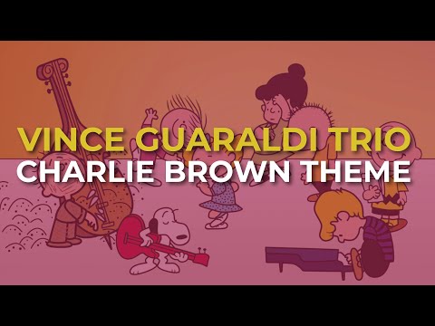 Vince Guaraldi Trio - Charlie Brown Theme (Official Audio) - from "Peanuts Greatest Hits"