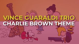 Vince Guaraldi Trio - Charlie Brown Theme (Official Audio) - from "Peanuts Greatest Hits"