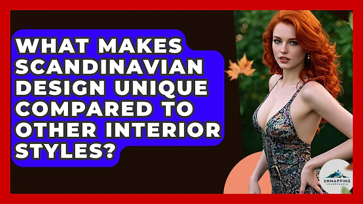 What Makes Scandinavian Design Unique Compared to Other Interior Styles? - Unmapping Scandinavia