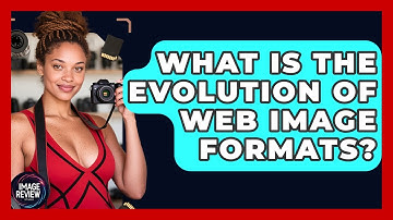 What Is The Evolution Of Web Image Formats? - Image Review Studio