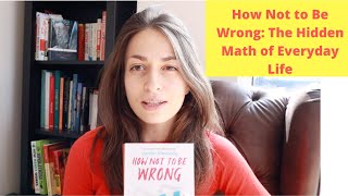 How Not to be Wrong: The Hidden Maths of Everyday Life