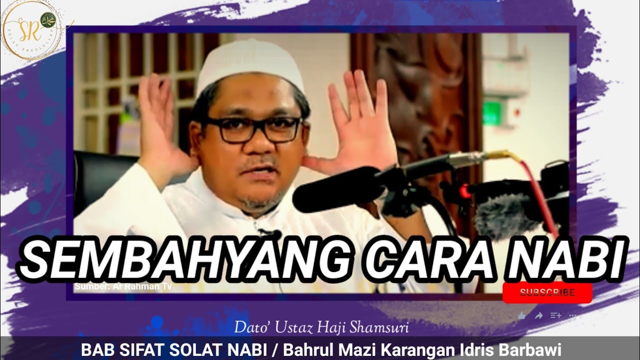 Cara Solat Nabi: Dari Takbir Hingga Salam - Ustaz Shamsuri