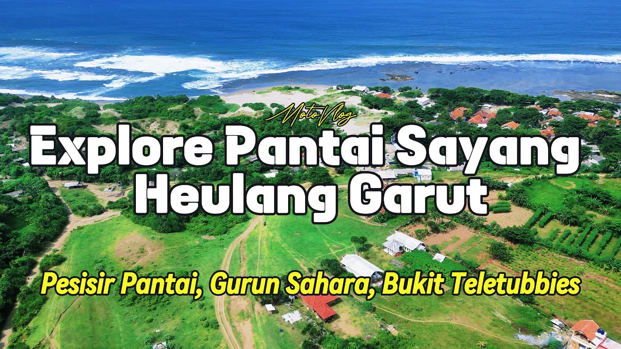 3 Tempat Unik di 1 Video! Pantai, Gurun Sahara & Bukit Teletubbies! | Sayang Heulang Garut