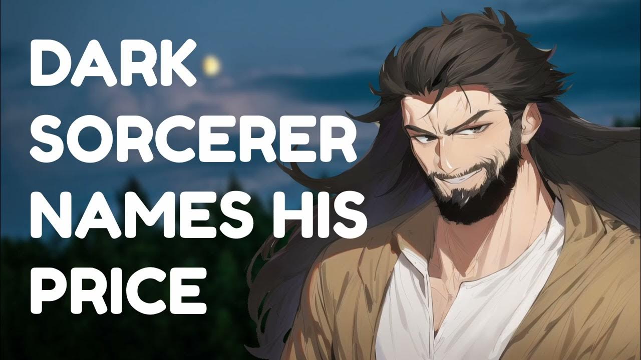 Dark Sorcerer Names His Price M4A Fantasy Possessive ASMR RP dark-sorcerer-names-his-price-m4a-fantasy-possessive-asmr-rp