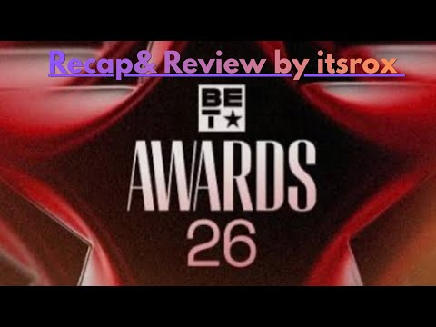 The 2026 BET Awards Recap & Review by itsrox