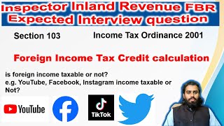 Foreign Tax Credit Calculation in Pakistan income tax ordinance 2001,Inspector inland Revenue FBR