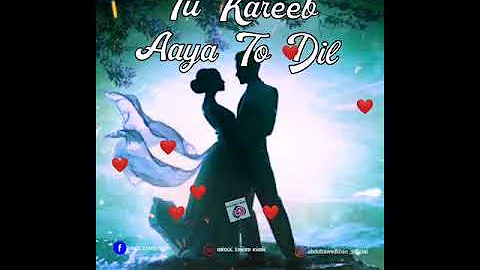Tu Kareeb Aaya To Lyrics Whatapps Status Song By Rishabh Srivastava & Aakanksha Edit & (Zawed Khan)