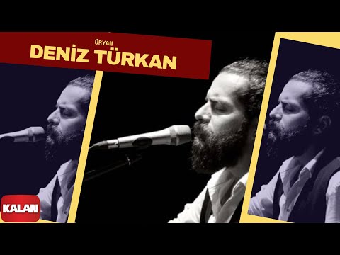 Deniz Türkan - Üryan [ Üryan © 2018 Kalan Müzik ]