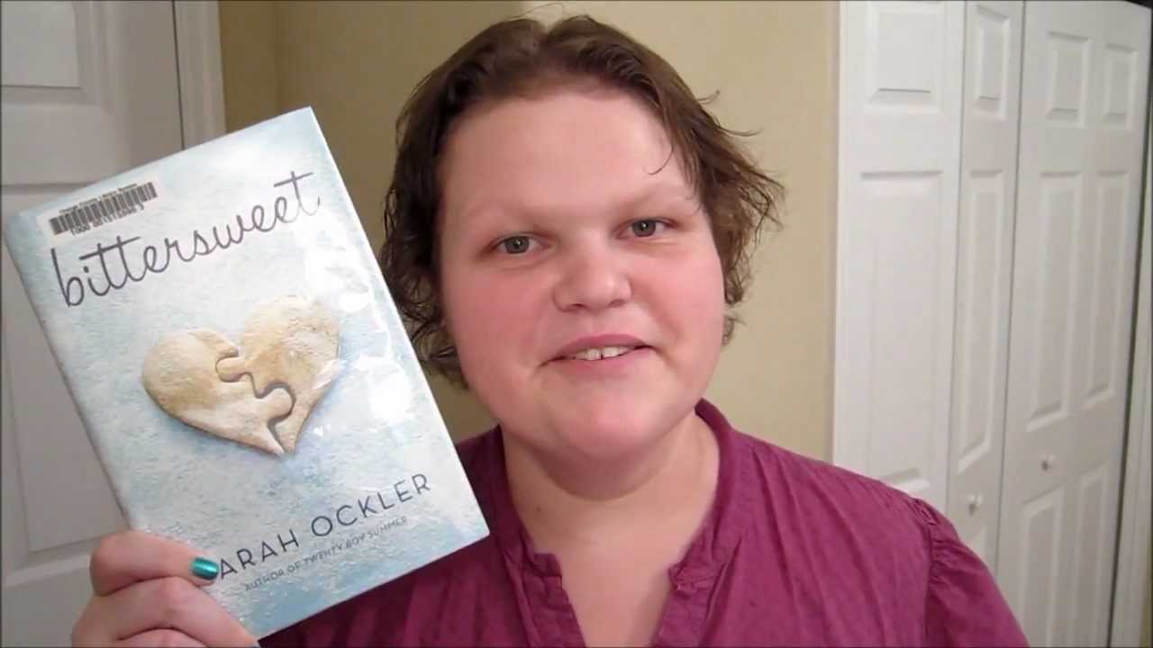 Bittersweet Sarah Ockler *no spoilers* YouTube