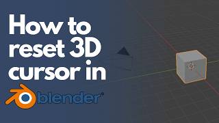 Blender Tutorial: How To Reset 3D Cursor In Blender