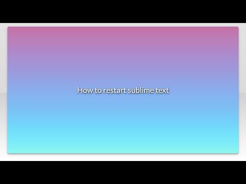 How to restart sublime text