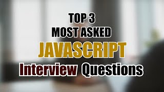 JavaScript Interview Questions And Answers | MOST ASKED in 2023