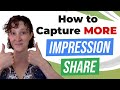 Capture MORE Impression Share Without Raising The CPA