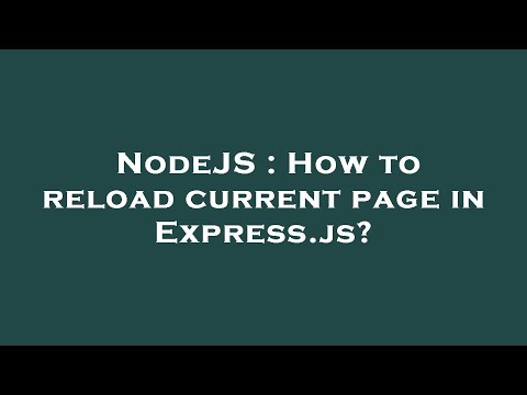 NodeJS : How to reload current page in Express.js?