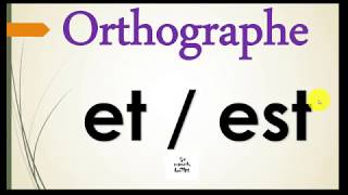 orthographe : et/ est