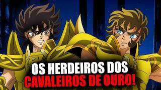 OS ESCOLHIDOS! QUEM SÃO OS HERDEIROS DOS CAVALEIROS DE OURO?Saint Seiya