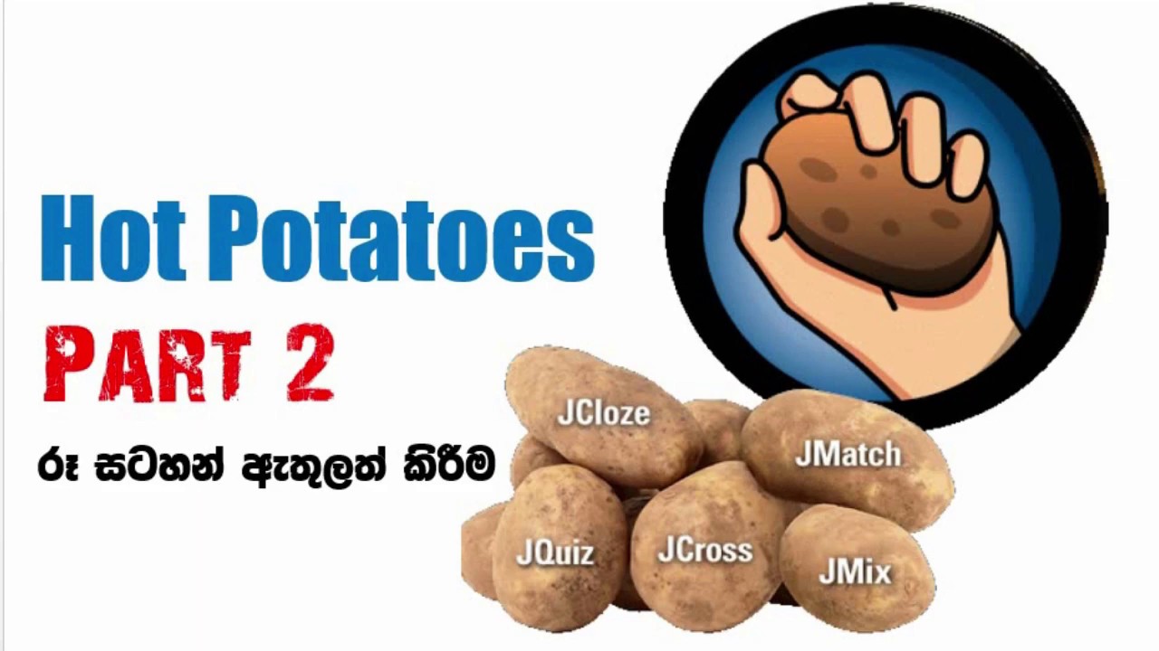 Hot Potatoes Part 2 YouTube